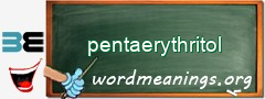WordMeaning blackboard for pentaerythritol